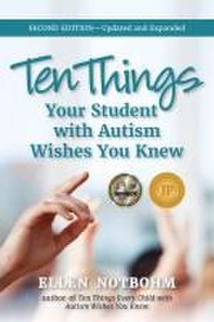 Ten Things Your Student with Autism Wishes You Knew de Ellen Notbohm