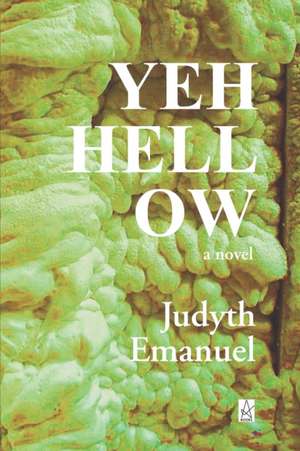 Yeh. Hell. Ow de Judyth Emanuel