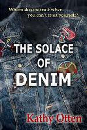 The Solace of Denim de Kathy Otten