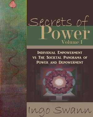 Secrets of Power, Volume I de Ingo Swann