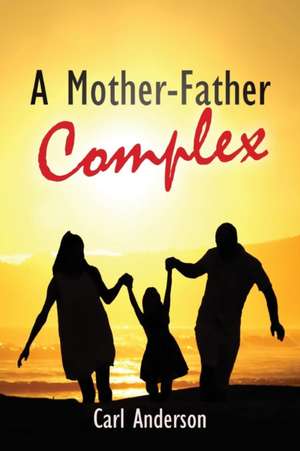 A Mother-Father Complex de Carl Anderson