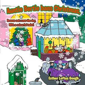 Auntie Bertie bans Christmas de Esther Loftus Gough