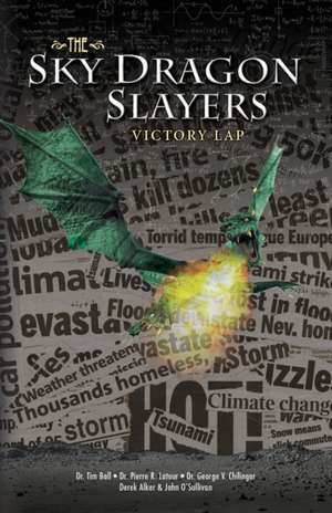 The Sky Dragon Slayers: Victory Lap de George Chilingar