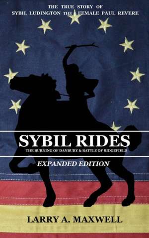 Sybil Rides the Expanded Edition de Larry A Maxwell