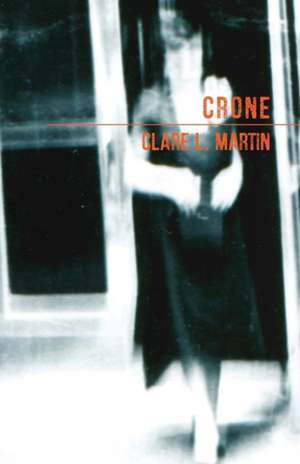 Crone de Clare L. Martin