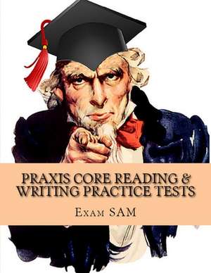 Praxis Core Reading & Writing Practice Tests de Exam Sam