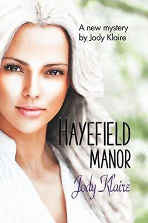 Hayefield Manor de Jody Klaire