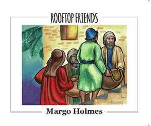 Rooftop Friends de Margo Holmes