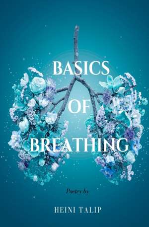 Basics of Breathing de Heini Talip