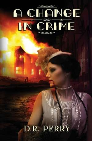 A Change In Crime de D. R. Perry