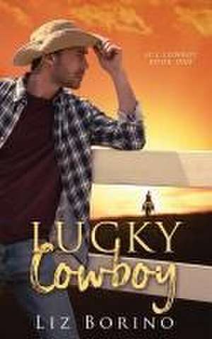 Lucky Cowboy de Liz Borino