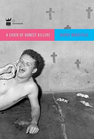 A Choir of Honest Killers de Buddy Wakefield