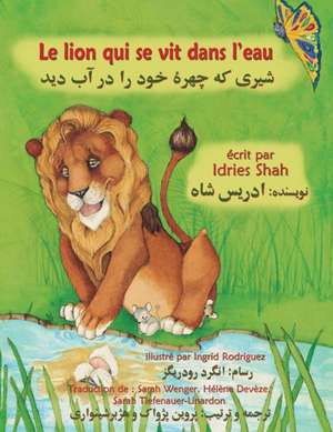 Le Lion qui se vit dans l'eau de Idries Shah