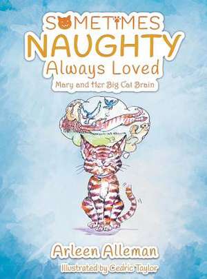 Sometimes Naughty-Always Loved de Arleen Alleman