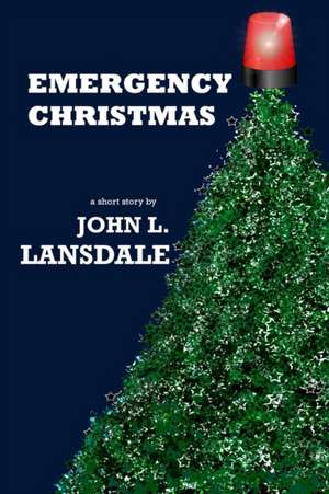 Emergency Christmas de John L. Lansdale