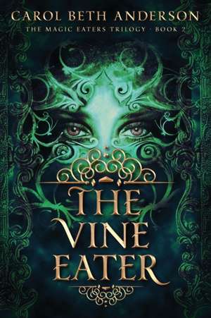 The Vine Eater de Carol Beth Anderson