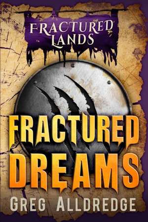 Fractured Dreams de Greg Alldredge