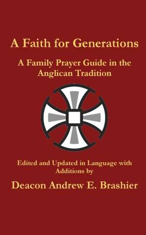 A Faith for Generations de Andrew England Brashier