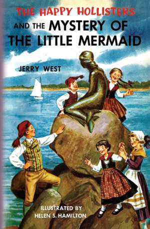 The Happy Hollisters and the Mystery of the Little Mermaid de Jerry West