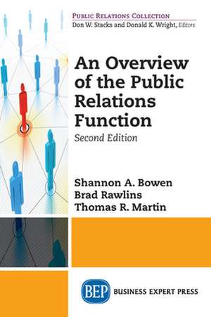 An Overview of The Public Relations Function, Second Edition de Shannon A. Bowen