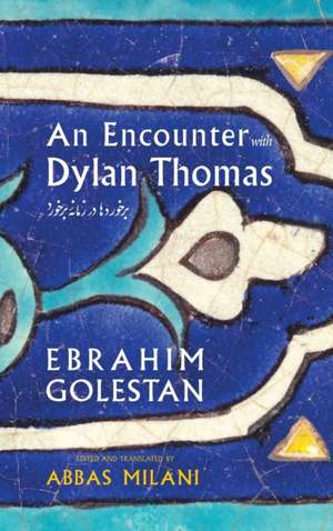 An Encounter with Dylan Thomas de Abbas Milani