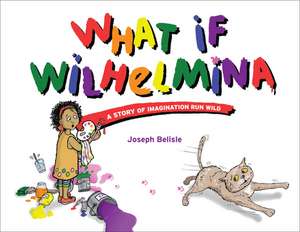 What If Wilhelmina de Joseph Belisle