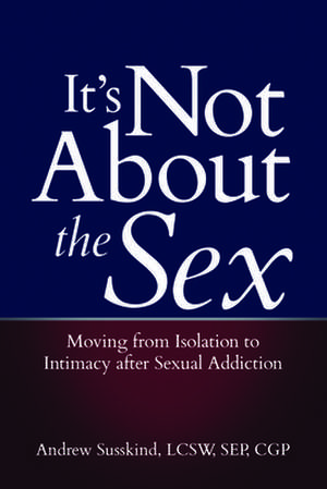 It's Not about the Sex de Andrew Susskind