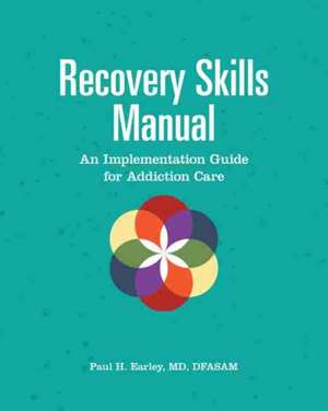 Recovery Skills Manual de Paul H Earley