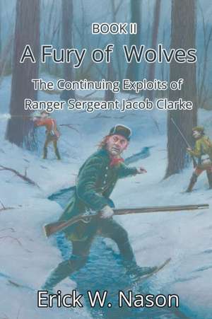 A Fury of Wolves de Erick W. Nason