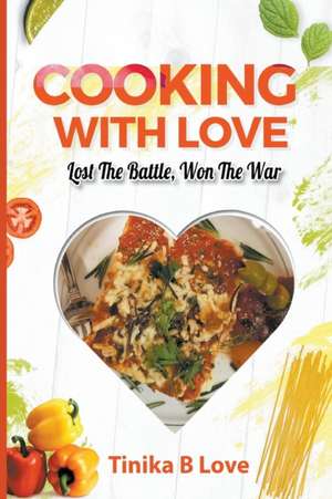 Cooking with Love de Tinika B Love