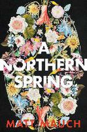 A Northern Spring de Matt Mauch