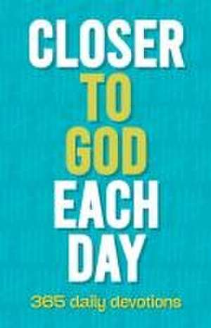 Closer to God Each Day: 365 Daily Devotions de Linda Buxa