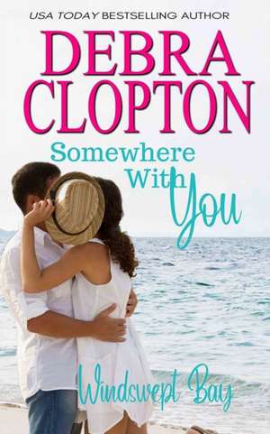 Somewhere With You de Debra Clopton