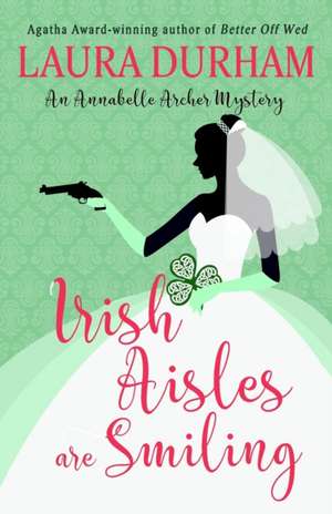 Irish Aisles are Smiling de Laura Durham