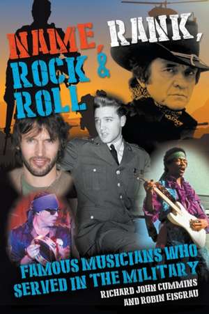 Name, Rank, Rock & Roll de Robin Eisgrau