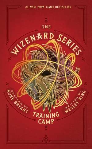 The Wizenard Series: Training Camp de Wesley King