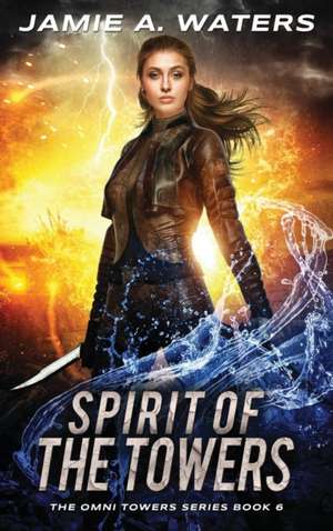 Spirit of the Towers de Jamie A. Waters