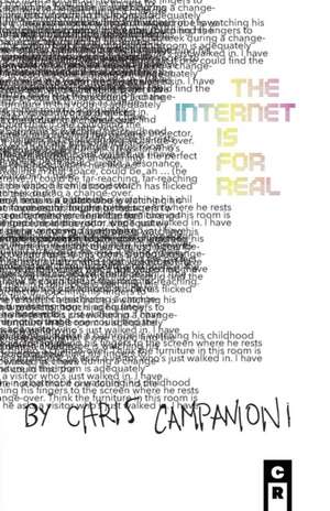 the Internet is for real de Chris Campanioni