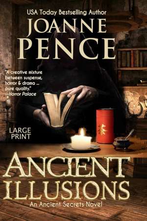 Ancient Illusions [Large Print] de Joanne Pence