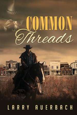 Common Threads de Larry Auerbach