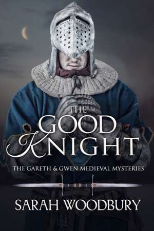 The Good Knight de Sarah Woodbury