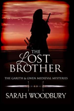 The Lost Brother de Sarah Woodbury