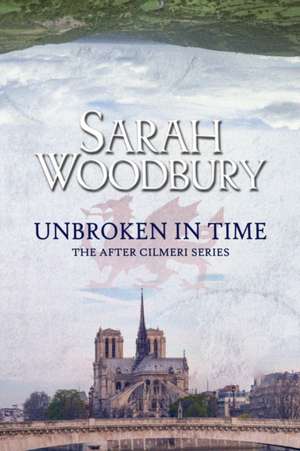 Unbroken in Time de Sarah Woodbury