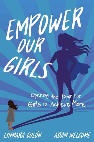 Empower Our Girls de Lynmara Colon