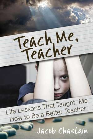 Teach Me, Teacher de Jacob Chastain