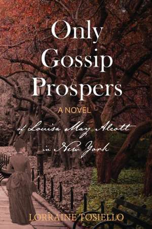 Only Gossip Prospers de Lorraine Tosiello