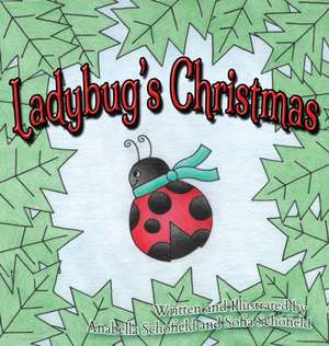 Ladybug's Christmas de Sofia Schofield