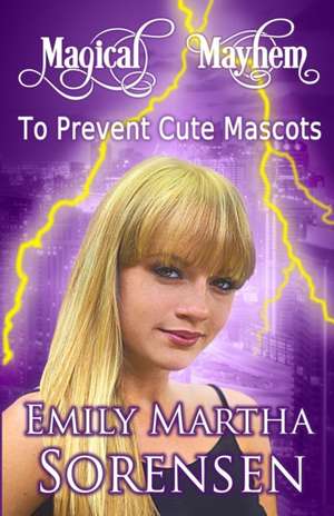 To Prevent Cute Mascots de Emily Martha Sorensen