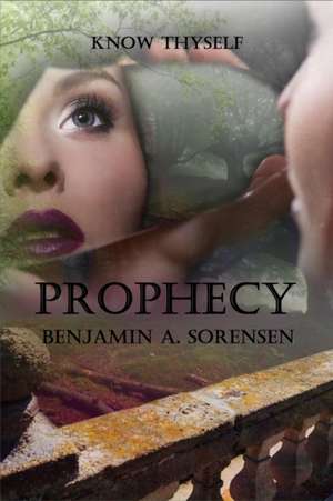 Prophecy de Benjamin A. Sorensen