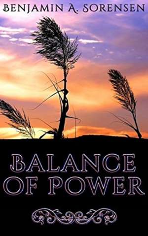 Balance of Power de Benjamin A. Sorensen